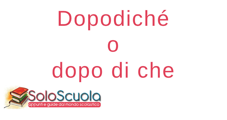 Dopodiché o dopo di che