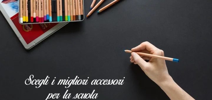 migliori accessori per la scuola