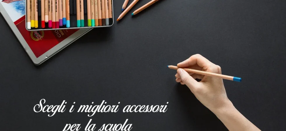 migliori accessori per la scuola